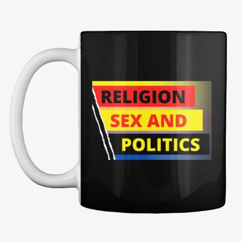 Religion, Sex, &amp; Politics Mug