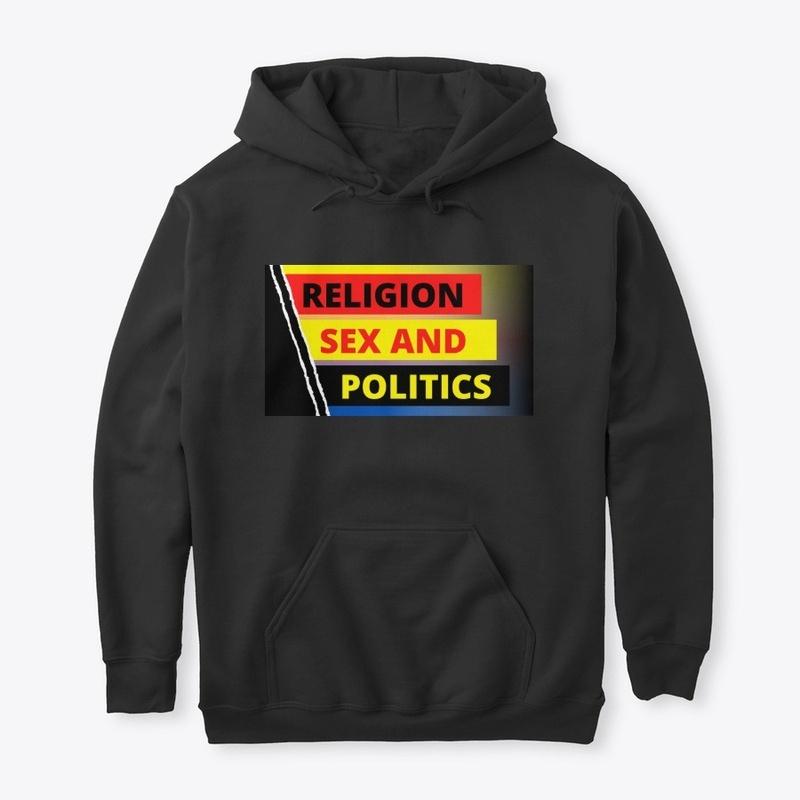 Religion, Sex, & Politics Hoodie